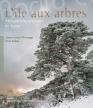 "L’île aux arbres" : Un ouvrage qui célèbre les monuments végétaux de Corse